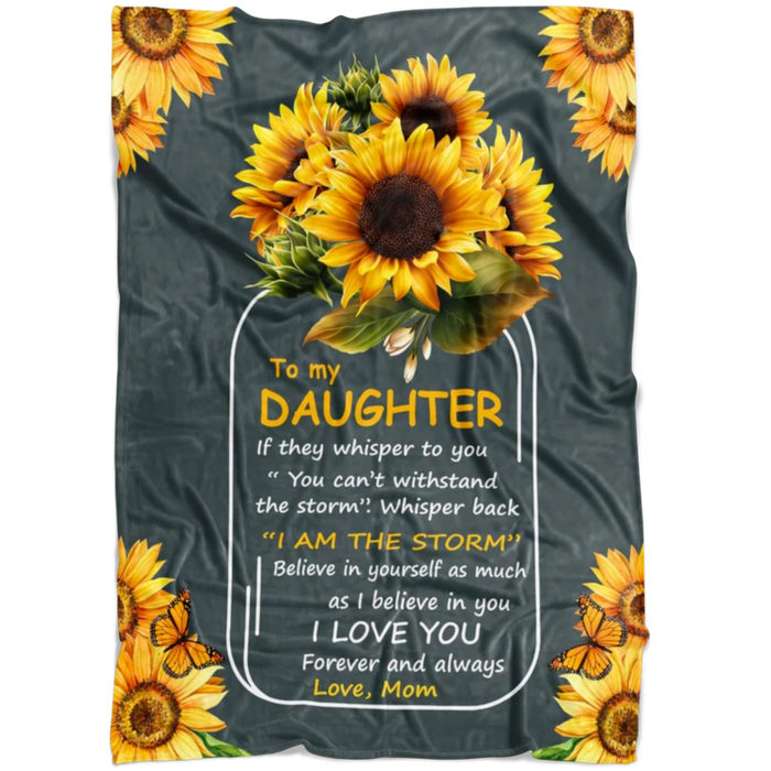 Personalized To My Daughter Blanket From Mom Believe In Yourself As Much As I Believe In You Sunflower Printed