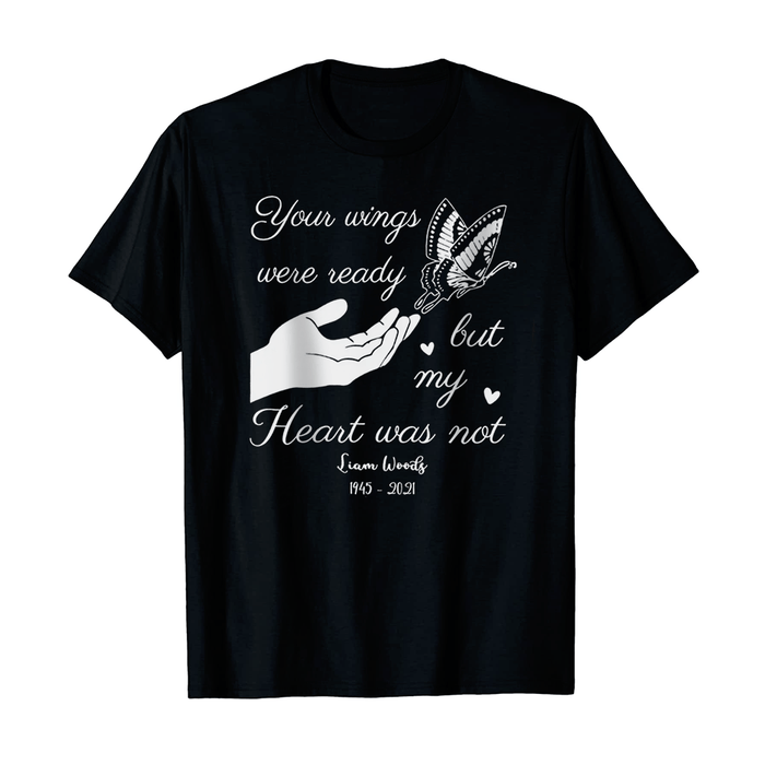 Personalized Memorial T-Shirt For Loss Of Loved Ones Heart Was Not Hand With Butterflies Custom Name Keepsake Gifts