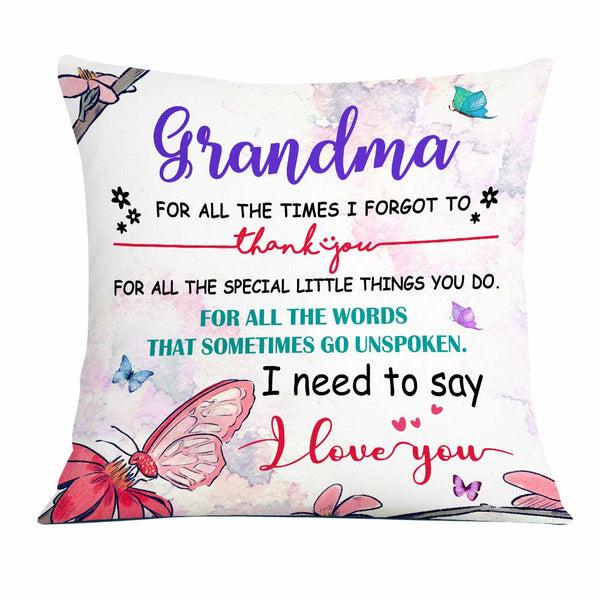 Personalized Square Pillow For Grandma For The Times I Forgot To Say Thank You Custom Name Sofa Cushion Birthday Gifts