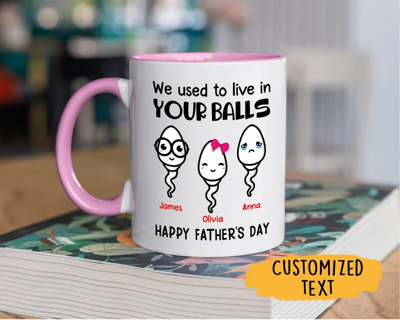 Personalized Accent Mug For Dad We Used To Live In Your Balls Funny Sperm Print Custom Kids Name 11 15oz Cup