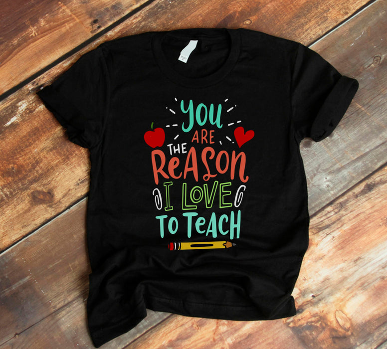 Classic T-Shirt For Teachers You Are The Reason I Love To Teach Apple & Pencil Print Back To School Outfit