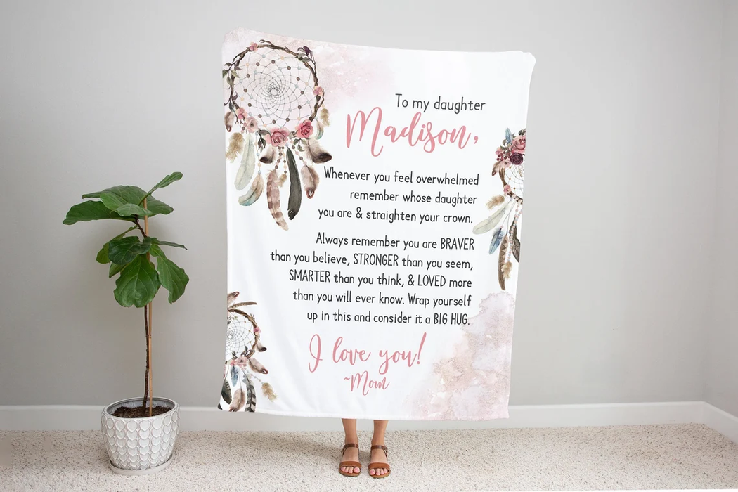 Personalized To My Daughter Blanket From Mom Whenever You Feel Overwhelmed Dreamcatcher Printed Custom Name