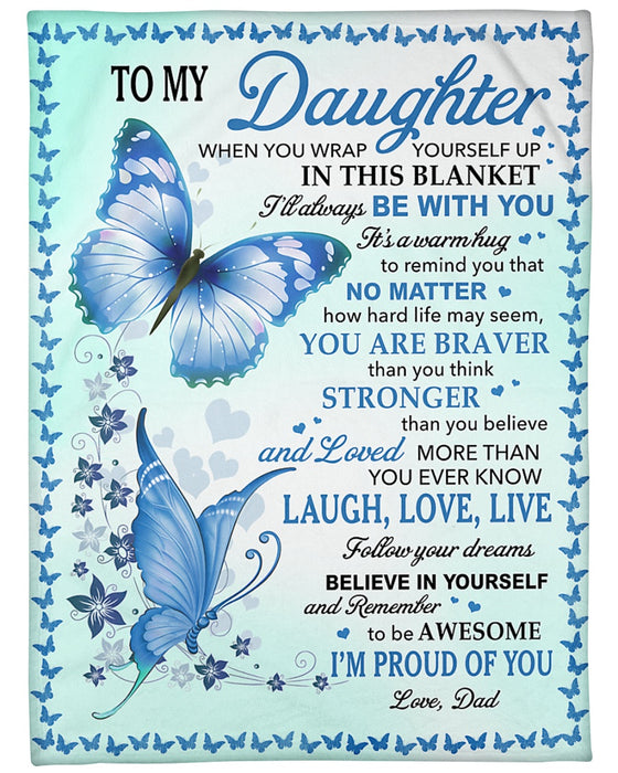 Personalized Blanket To My Daughter From Dad Believe In Yourself Butterfly Print & Frame Design Custom Name