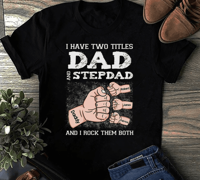 Personalized T-Shirt For Bonus Dad I Have Two Titles Vintage Fist Bump Design Custom Kids Name Father's Day Shirt