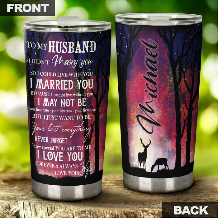 Personalized To My Husband Tumbler From Wife Loving Letters I Can Not Live Without You Custom Name Gifts For Birthday