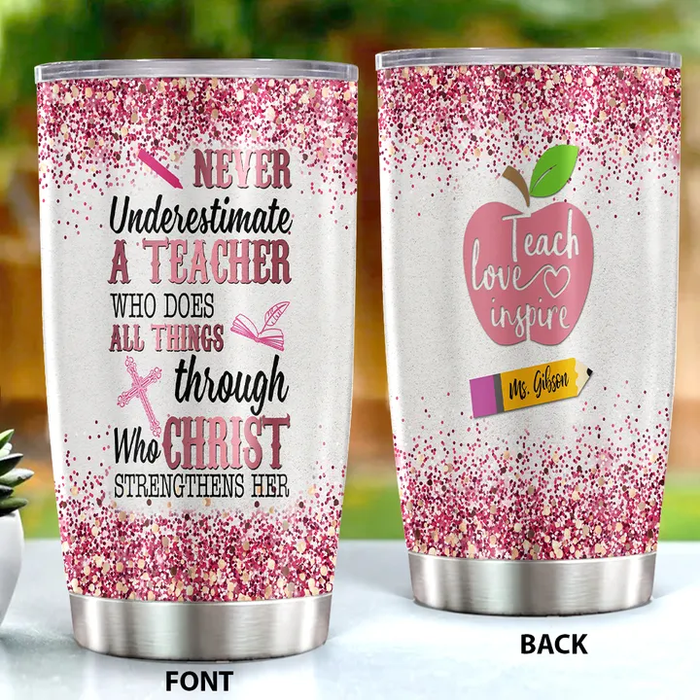 Personalized Tumbler For Teacher Never Underestimate A Teacher Christ Cross Custom Name Back To School Gifts 20oz Cup