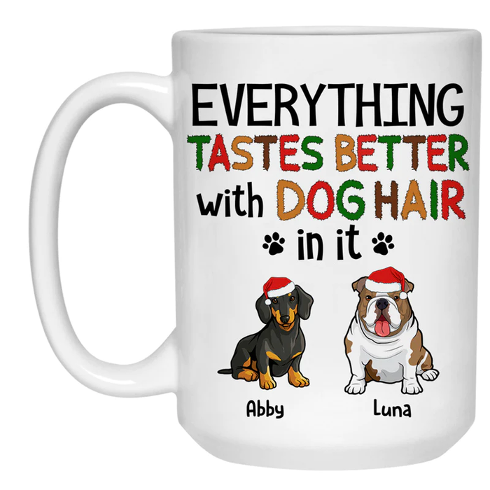 Personalized Coffee Mug Gifts For Dog Owners Everything Tastes Better With Dog Hair Custom Name White Cup For Birthday