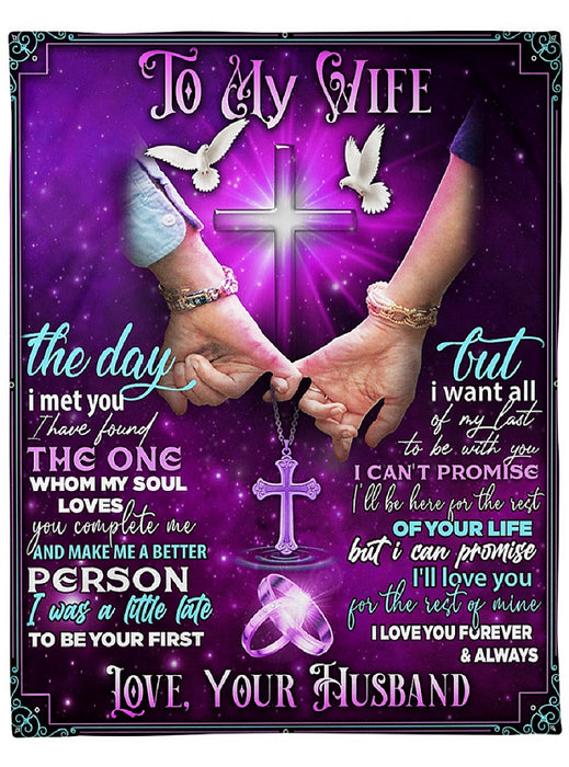 Personalized To My Wife Blanket From Husband The Day I Met You Romantic Hand In Hand & Christ Cross Printed