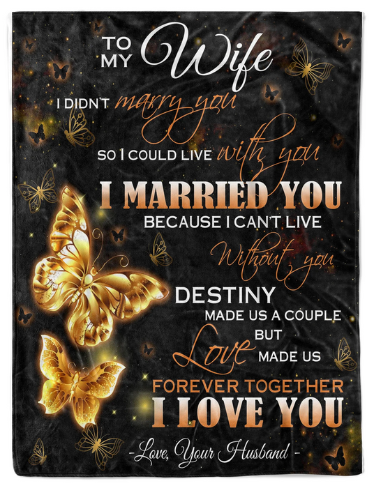 Personalized Love Blanket To My Wife I Can'T Live Without You Gold Butterfly Print Custom Name Valentine Blanket