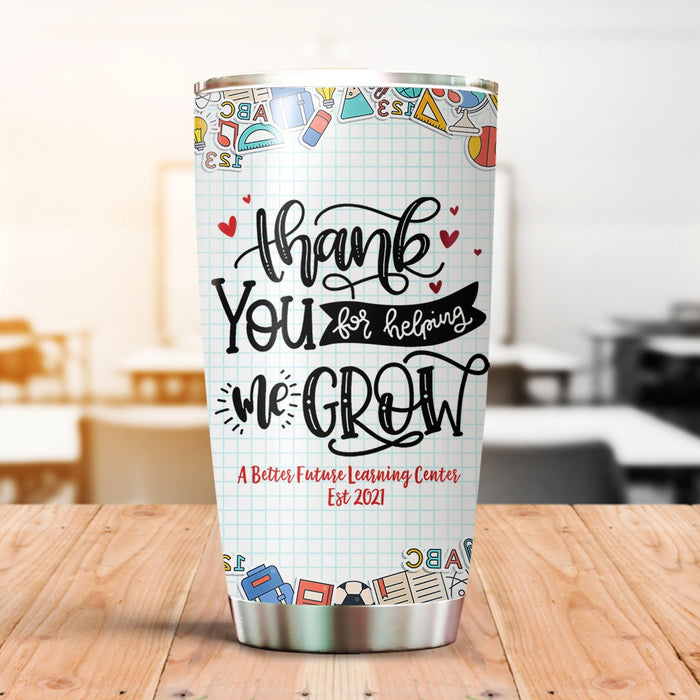 Personalized Tumbler For Teacher Appreciation Thank You For Helping Me Grow 20oz Travel Cup Gifts For Back To School