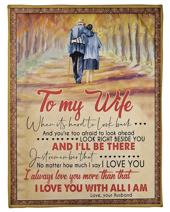 Personalized To My Wife Blanket From Husband When It'S Hard To Look Back Old Couple Printed Rustic Design For Valentines