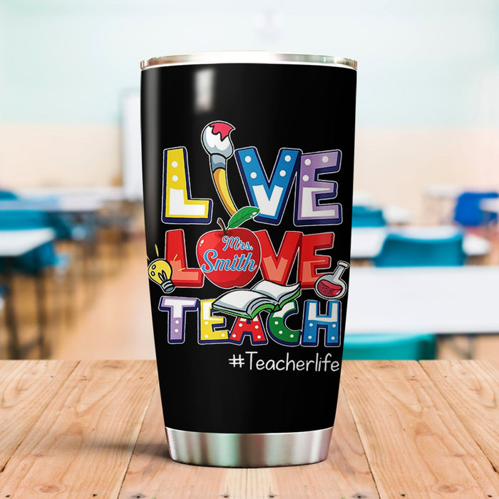 Personalized Tumbler For Teacher Live Love Teach Apple 20oz Travel Cup Custom Name Unique Gifts For Back To School