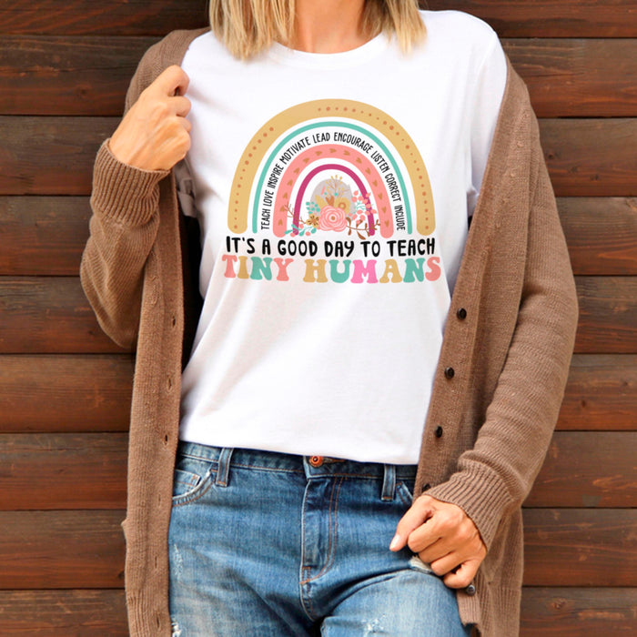 Classic T-Shirt For Teachers It's A Good Day To Teach Tiny Humans Colorful Flower & Rainbow Back To School Outfit