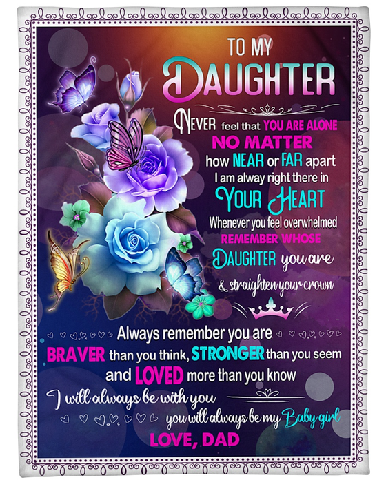 Personalized Blanket To My Daughter From Dad Always Remember Beautiful Rose & Butterfly Printed Custom Name