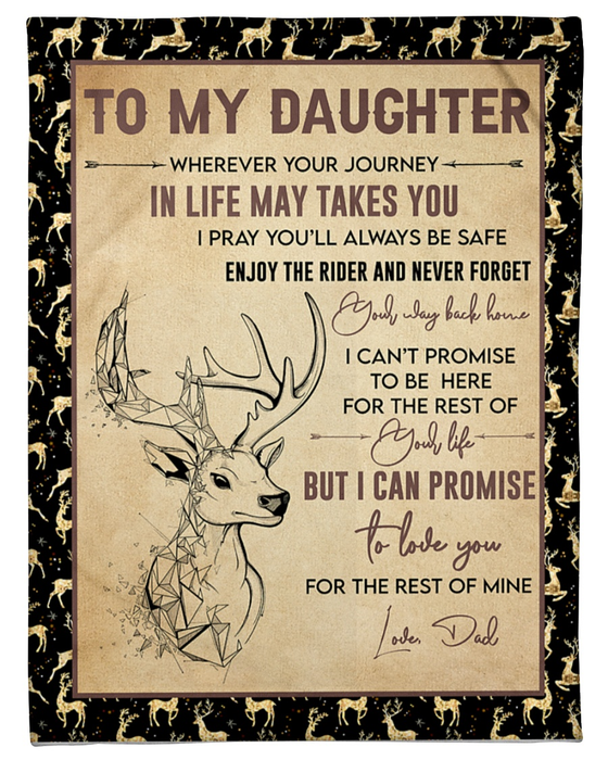 Personalized To My Daughter Fleece Blanket From Dad Whenever Your Journey In Life My Take You Deer Printed Blanket