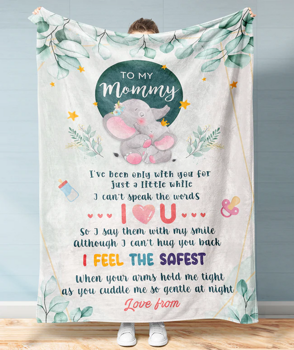 Personalized Blanket To My Mommy From Baby I Feel The Safest Cute Hugging Elephant Printed Custom Name