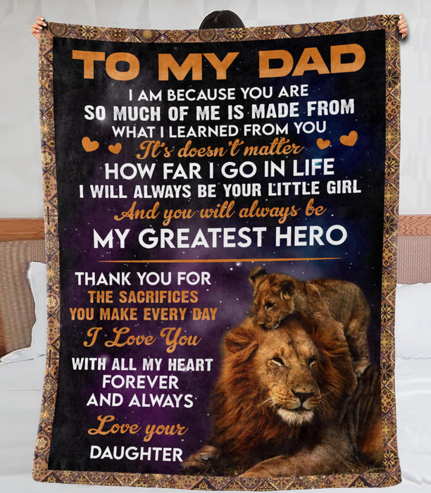 Personalized To My Dad Blanket From Daughter It Doesn'T Matter How Far I Go In Life Old Lion & Baby Lion Printed