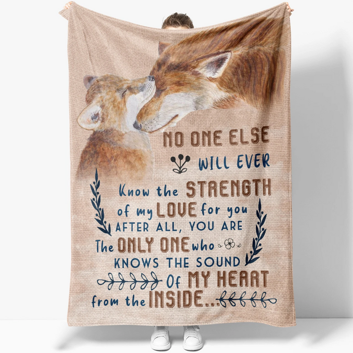 Fleece Blanket For Son Daughter From Parent No One Else Will Ever Know The Strength Of Love For You Wolves Printed