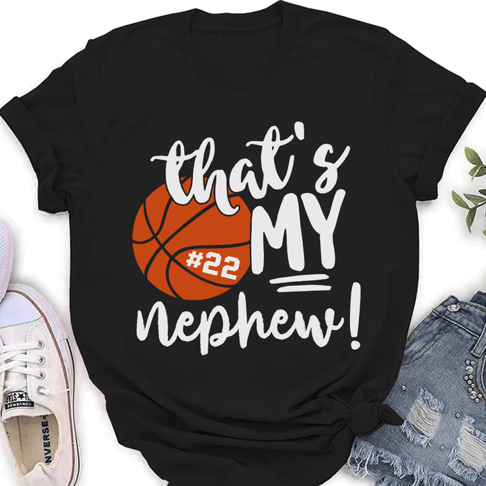 Personalized T-Shirt For Family Member That's My Nephew Basketball Lovers Gifts Custom Title & Number Game Day Shirt