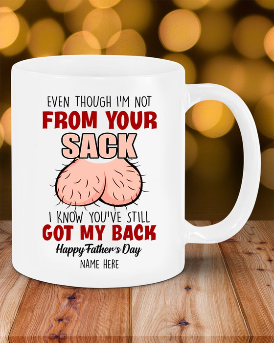 Personalized Funny Ceramic Mug For Bonus Dad Even I'm Not From Your Sack Custom Kids Name 11 15oz Coffee Cup