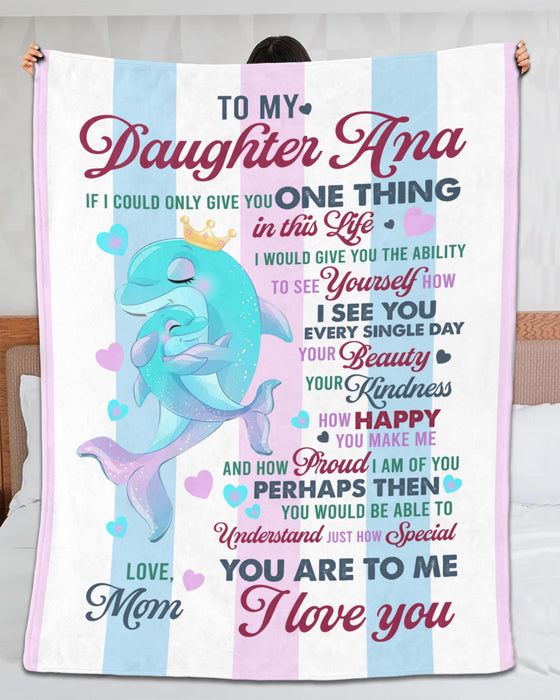 Personalized To My Daughter Blanket From Mom How Special You Are To Me Hugging Dolphin Printed Custom Name