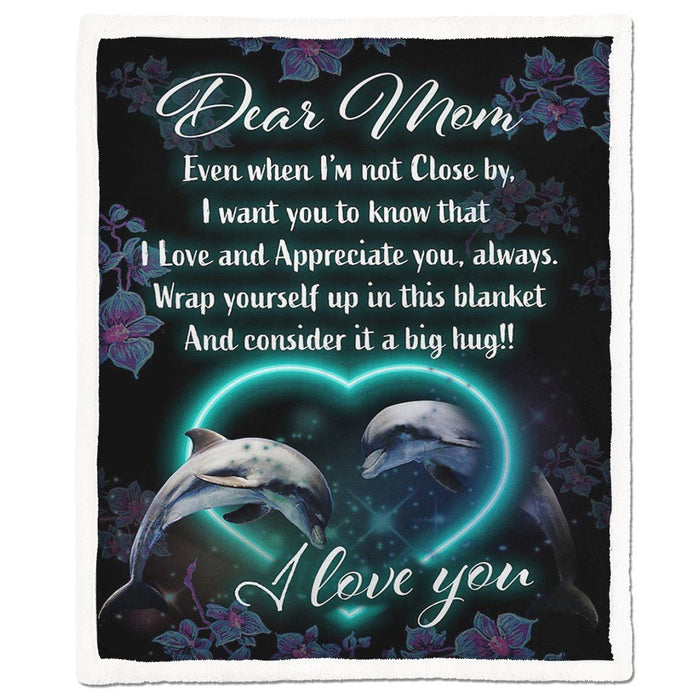 Personalized To My Mom Blanket From Son Daughter Even When I'M Not Close By Neon Heart Cute Dolphin & Flower Printed