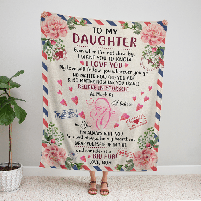 Personalized To My Daughter Blanket From Mom I Want You To Know I Love You Flower Printed Air Mail Blanket