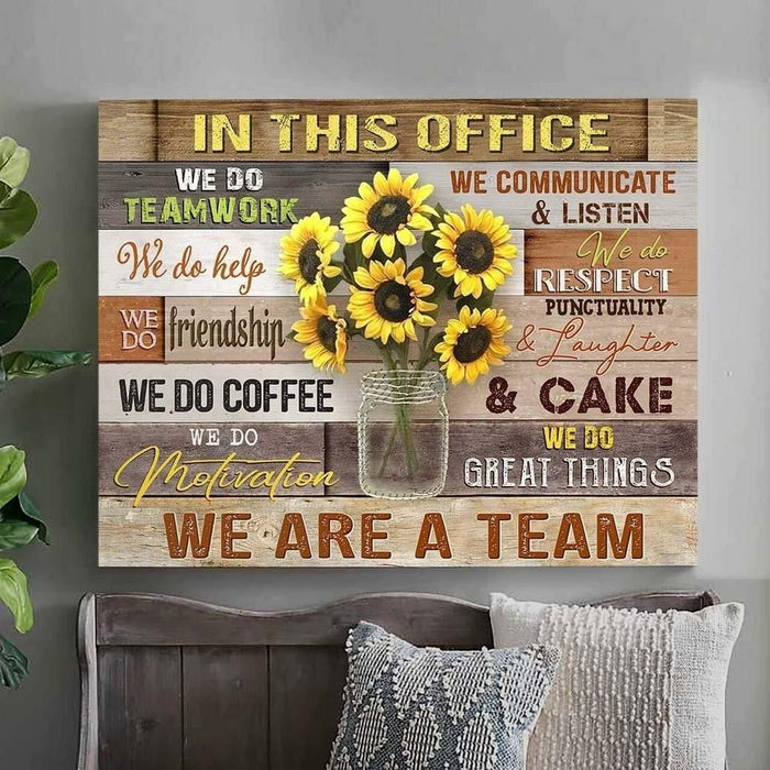 Office Canvas In This Office We Do Teamwork We Do Help We Are A Team Vase Of Sunflower Wooden Background Matte Canvas