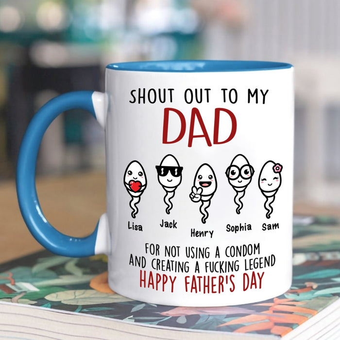 Personalized Accent Mug For Dad Shout Out To Our Dad Funny Naughty Swimming Sperm Custom Kids Name 11Oz Cup