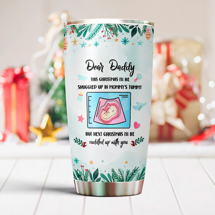 Personalized Tumbler Gifts For Future Dad Snowflake Snow Cuddle With You Custom Name Travel Cup For First Christmas