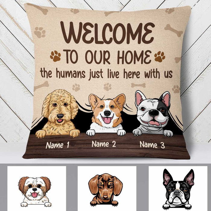 Personalized Square Pillow Gifts For Dog Lover Welcome To Our Home Human Live Here Custom Name Sofa Cushion For Birthday