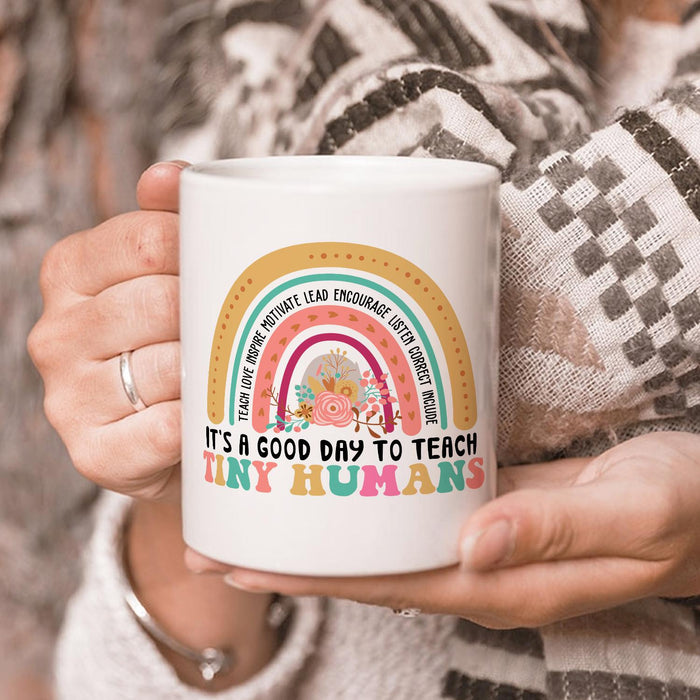 Novelty Ceramic Coffee Mug It's A Good Day To Teach Tiny Humans Colorful Rainbow Design 11 15oz Back To School Cup