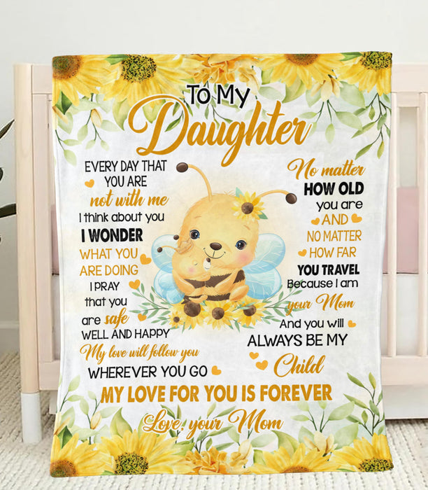 Personalized To My Daughter Blanket From Mom Cute Hugging Bee With Sunflower Printed My Love For You Is Forever