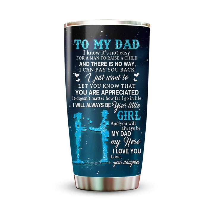 Personalized To My Dad Tumbler From Daughter Blue Silhouette You Are Appreciated Custom Name 20oz Travel Cup Gifts