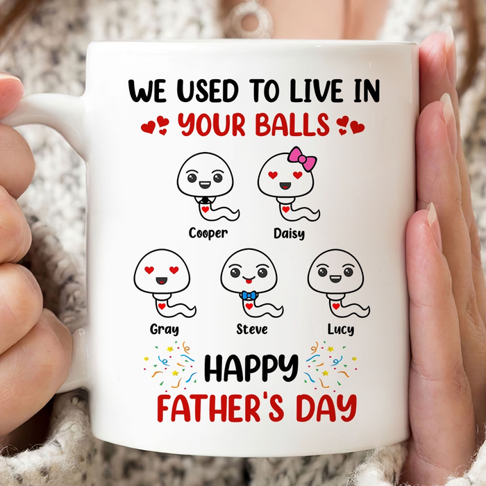 Personalized White Ceramic Mug For Dad Used To Live In Your Balls Funny Sperm Print Custom Kids Name 11 15oz Cup