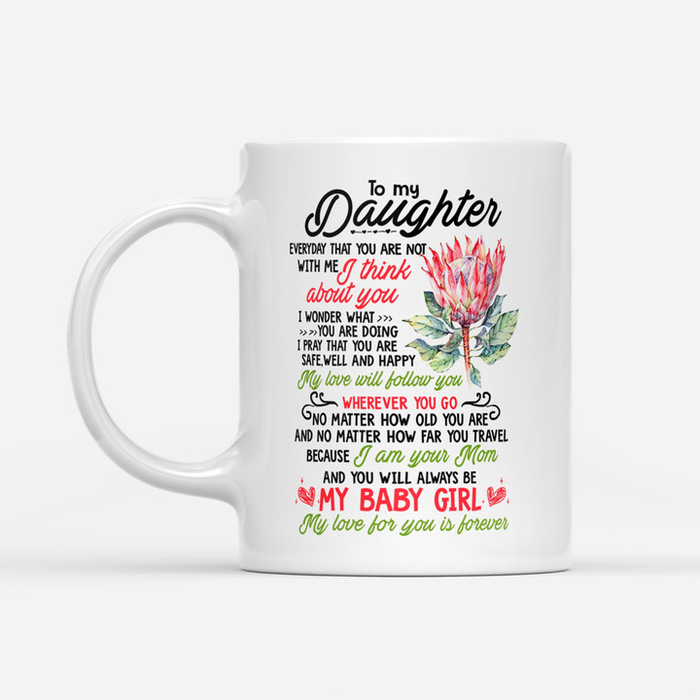 Personalized To My Daughter Coffee Mug Protea Flower Everyday You Are Not With Me Custom Name White Cup Christmas Gifts