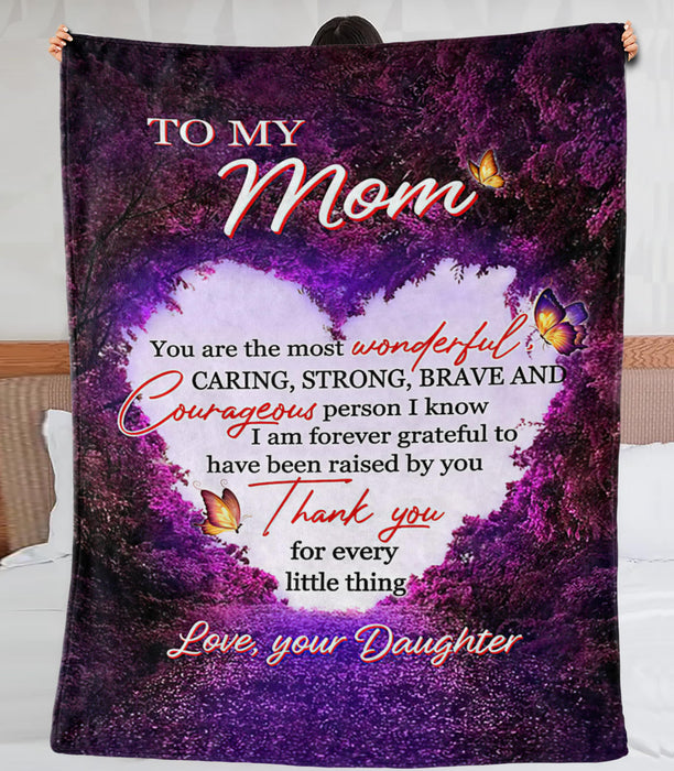 Personalized To My Mom Blanket From Daughter You Are The Most Wonderful Person Purple Forest Heart & Butterfly Printed