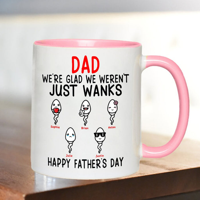 Personalized Accent Mug For Dad Glad We Weren't Just Wanks Funny Naughty Swimming Sperm Custom Kids Name 11 15oz Cup