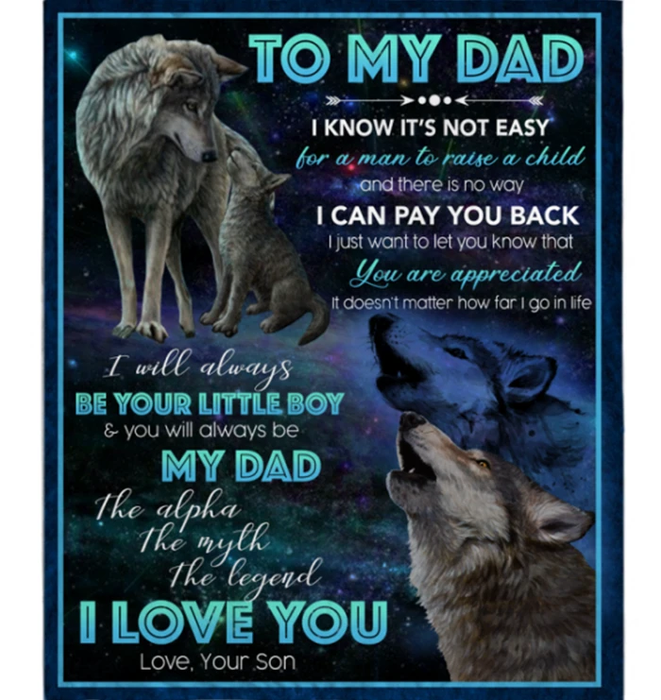 Personalized Blanket To My Dad From Son Always Be Your Little Boy Old And Baby Wolf Printed Custom Name