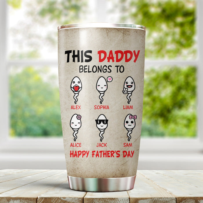 Personalized To My Dad Tumbler From Son Daughter Funny Sperms This Daddy Belongs To Custom Name 20oz Travel Cup Gifts