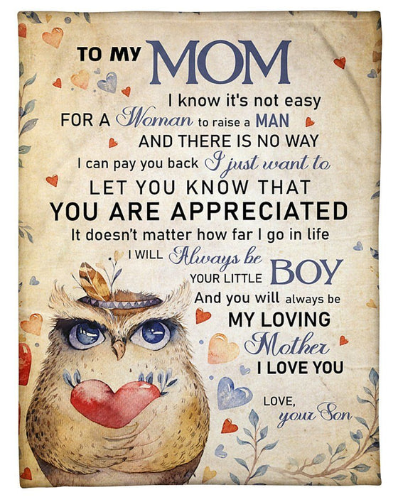 Personalized To My Mom Blanket From Son I Know It'S Not Easy For A Woman To Raise A Man Cute Owl Hugging Heart Printed