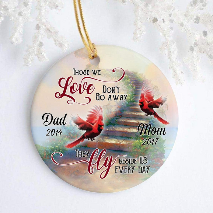 Personalized Memorial Ornament For Dad Mom In Heaven Cardinal Those We Love Don't Go Away Custom Name Bereavement Gifts