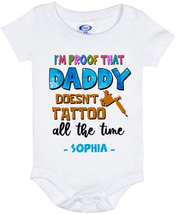 Personalized Baby Onesie For Tattoo Lovers Proof That Daddy Doesn't Tattoo All The Time Colorful Design Custom Name