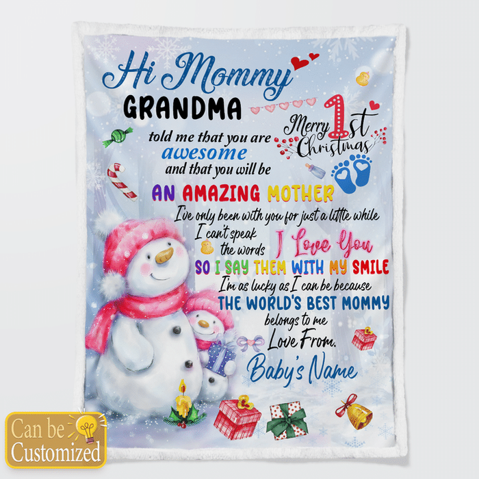 Personalized Blanket Hi Mommy Grandma Told Me That You Are Awesome Cute Snowman Printed Merry 1st Christmas Custom Name