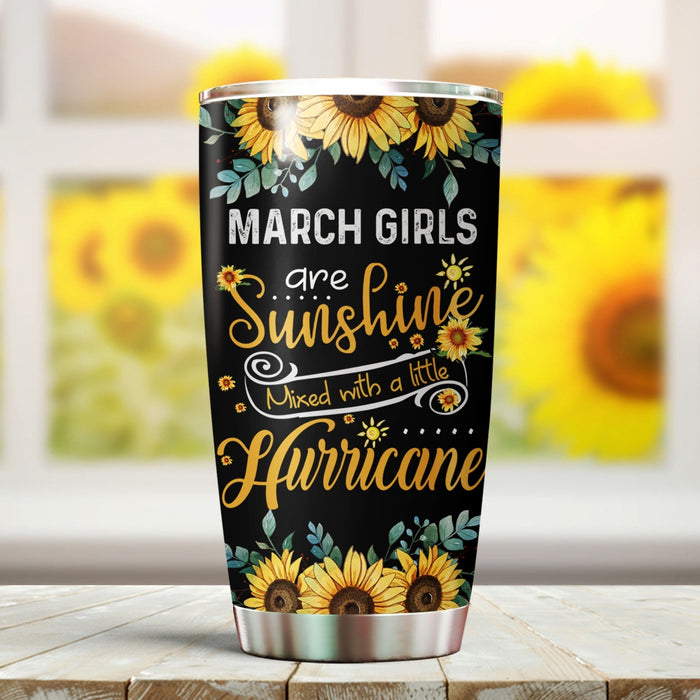 Personalized Tumbler For Daughter Sister Friend BFF Gifts For Birthday March Girls Are Sunshine Sunflower Custom Name
