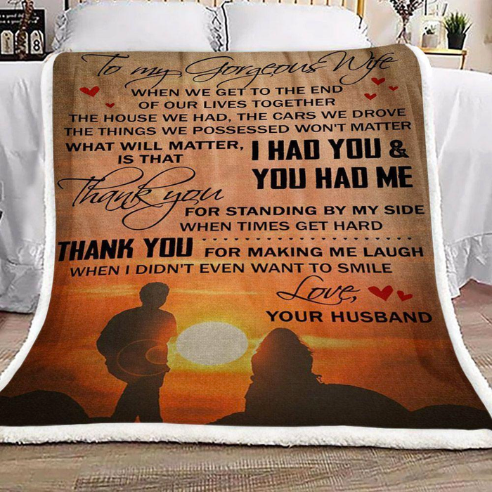 Personalized Blanket To My Gorgeous Wife I Had You & You Had Me Print Couple On Sunset Blanket For Valentine Custom Name