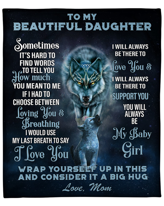 Personalized To My Beautiful Daughter Blanket From Mom Sometimes It'S Hard To Find Words Old Wolf & Baby Wolf Printed