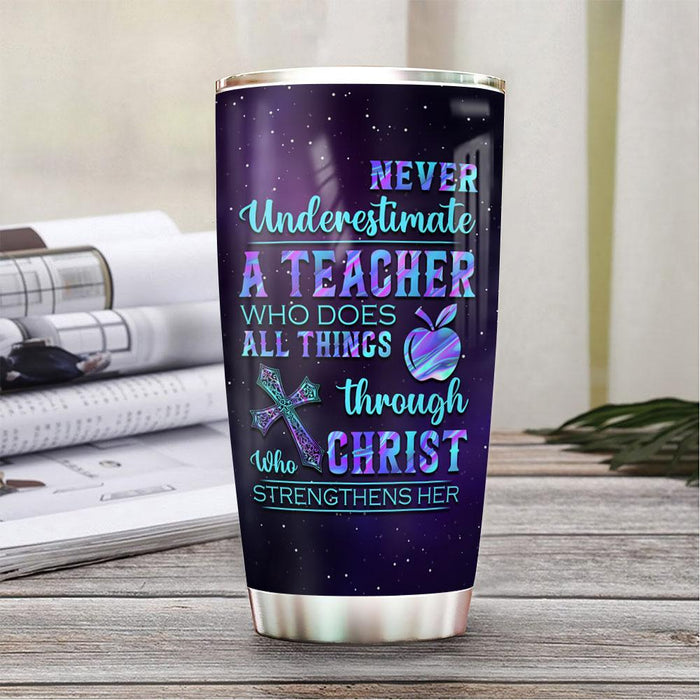 Personalized Travel Cup For Teacher Never Underestimate Apple Christ Cross 20oz Tumbler Custom Name Back To School Gifts