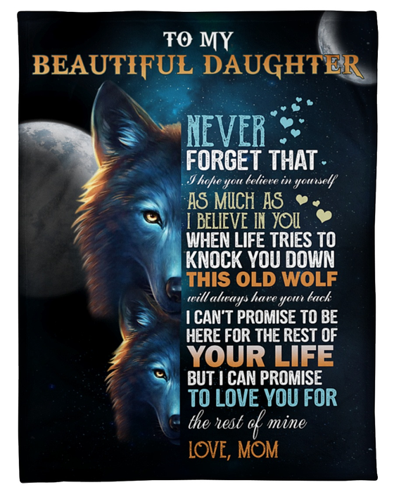 Personalized To My Beautiful Daughter Blanket From Mom When Life Tries To Knock You Down Old Wolf & Baby Wolf Printed