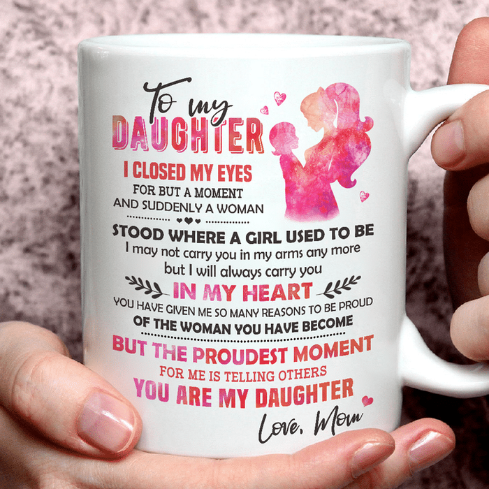 Personalized To My Daughter Coffee Mug From Mom A Women Stood Where A Girl Used To Custom Name Cup Gifts For Birthday